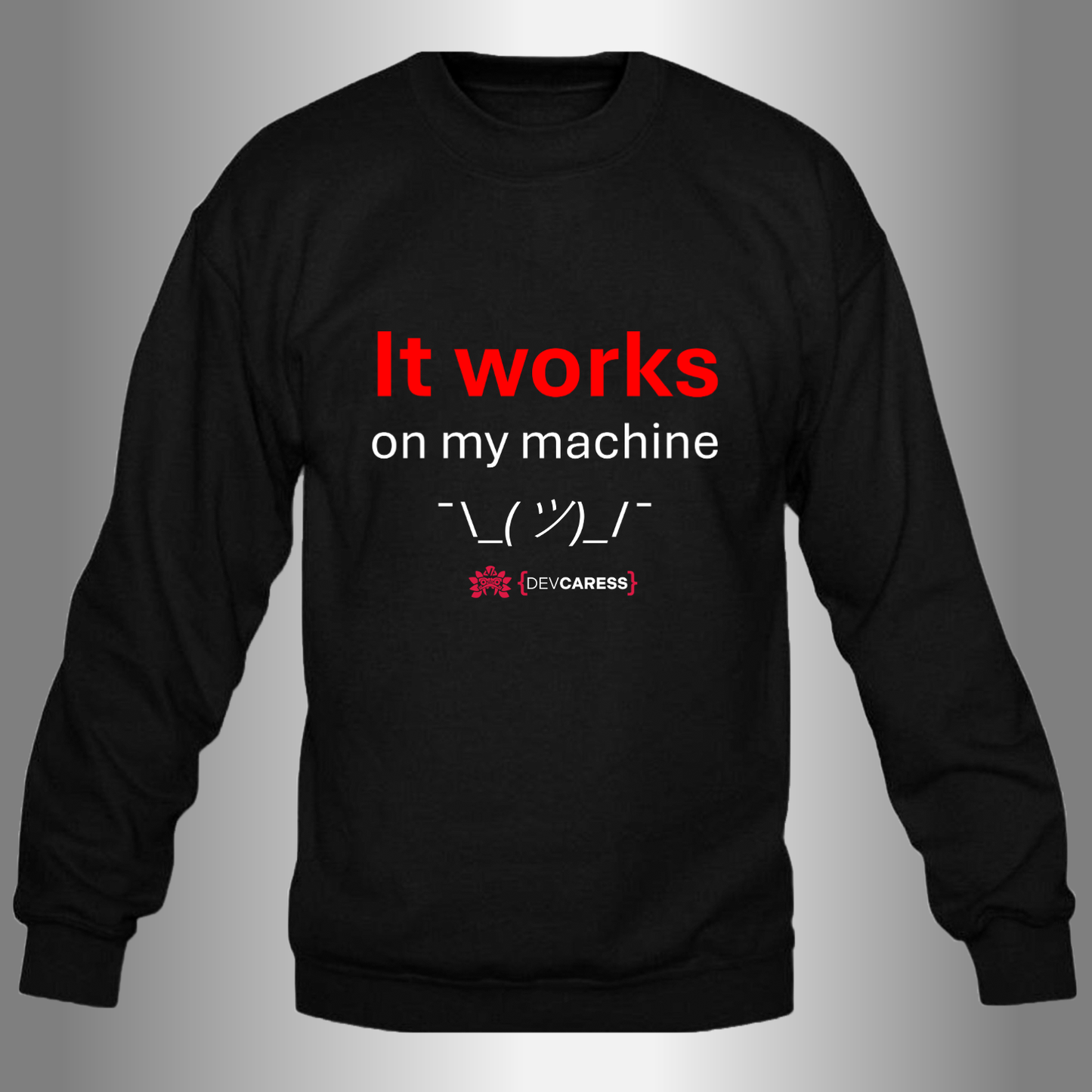 It works on my machine Sudadera Devcaress
