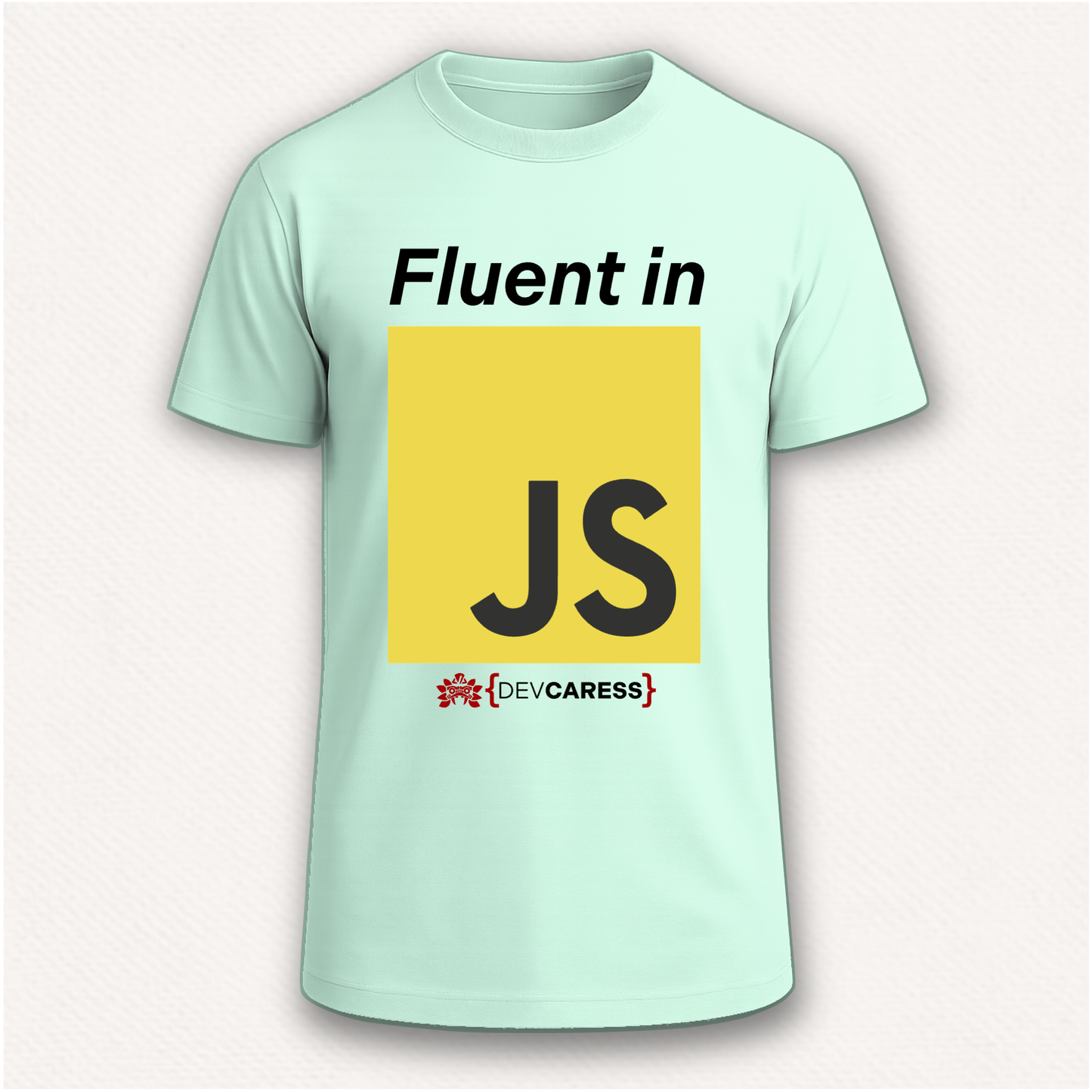 Fluent in JS Camiseta DevCaress