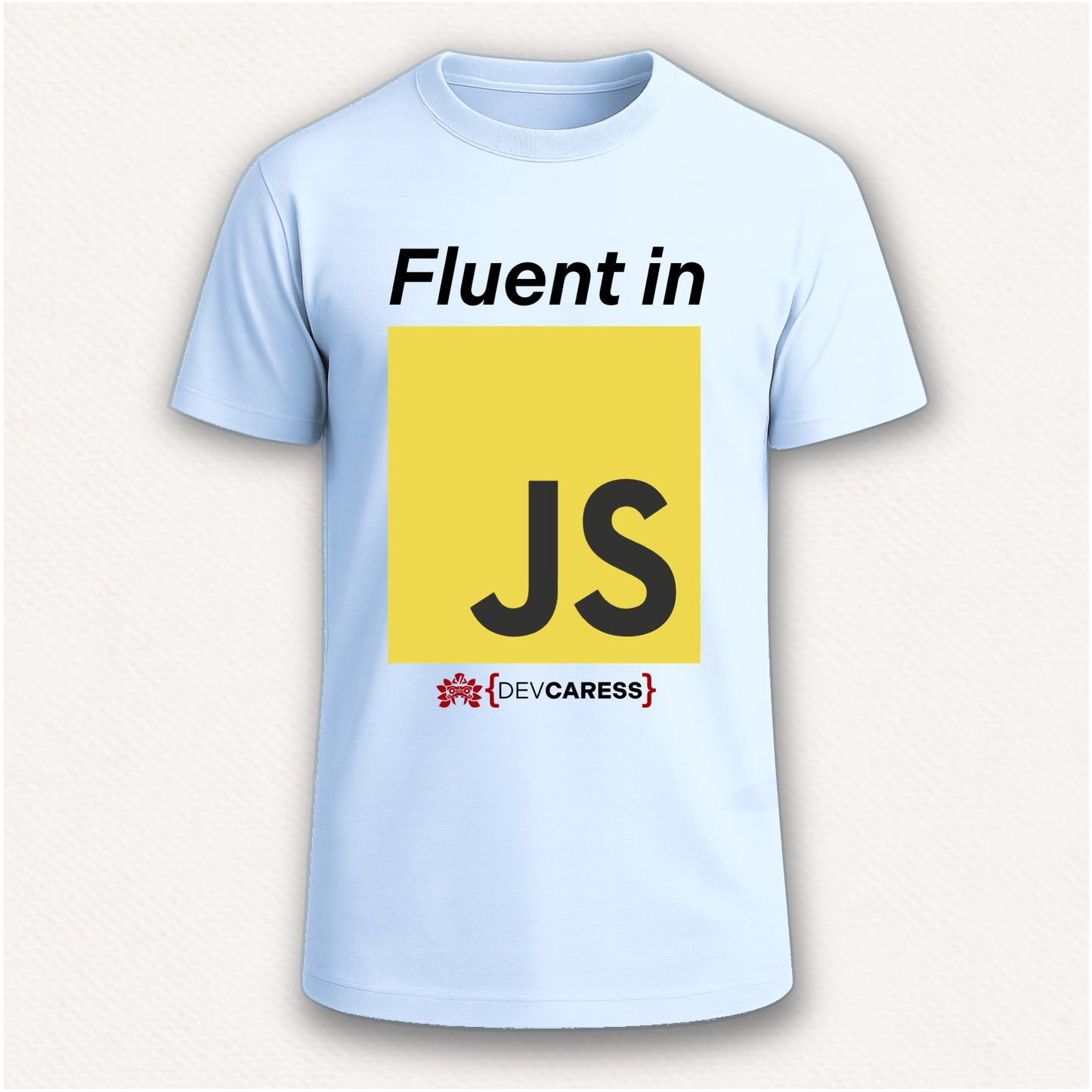 Fluent in JS Camiseta DevCaress