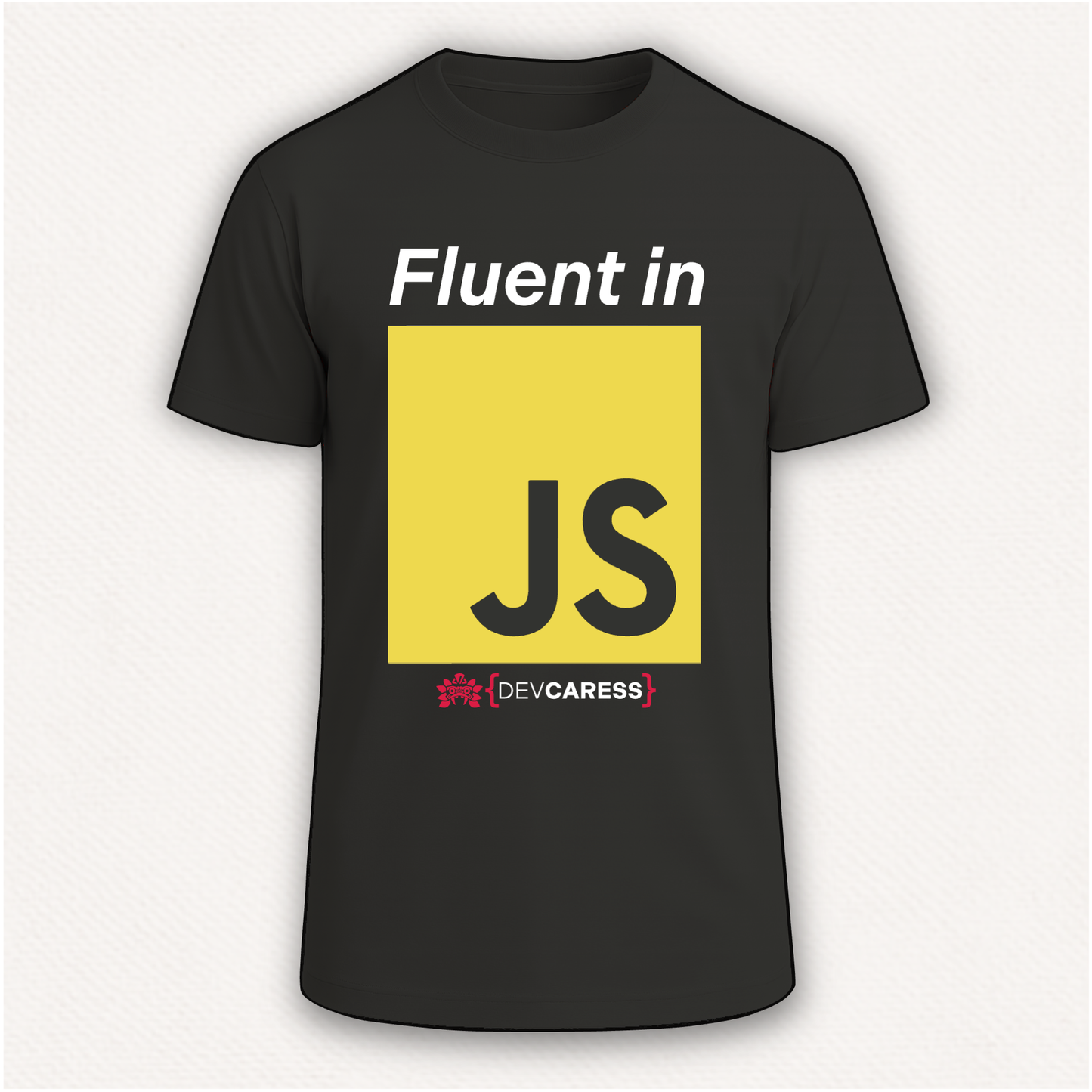 Fluent in JS Camiseta DevCaress