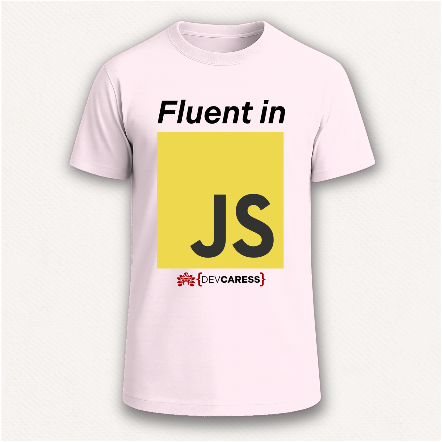 Fluent in JS Camiseta DevCaress