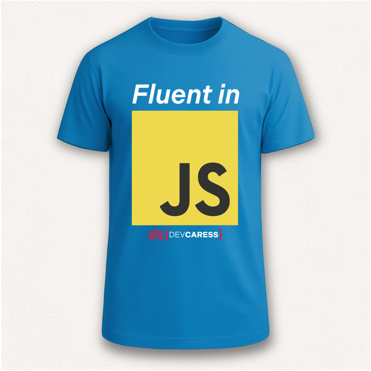Fluent in JS Camiseta DevCaress