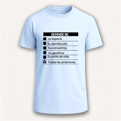 Depende de ... Camiseta Pregúntale al Biólogo