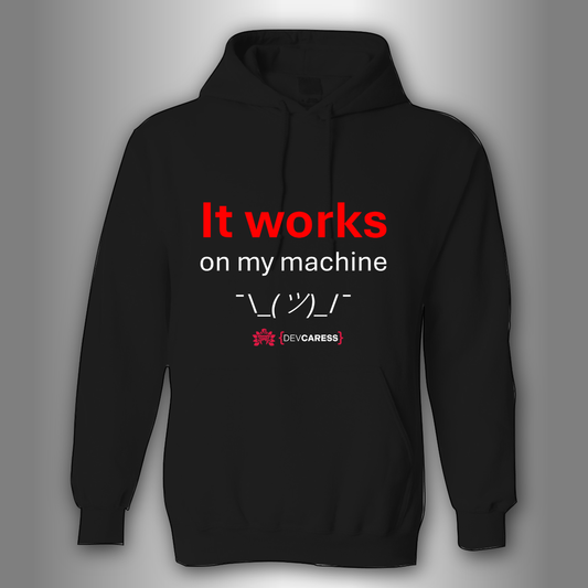 It works on my machine Hoodie