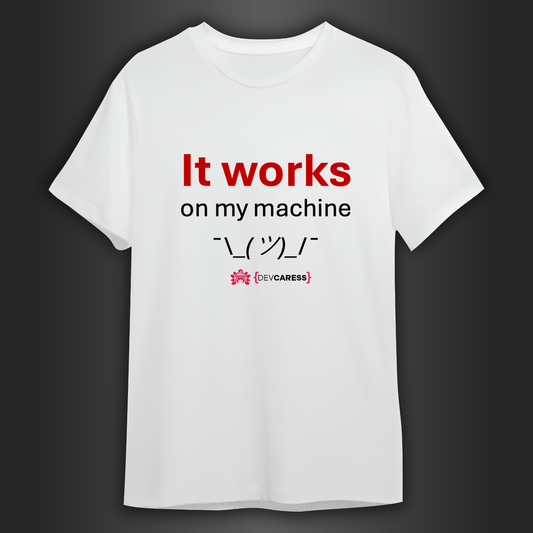 It works on my machine Camiseta