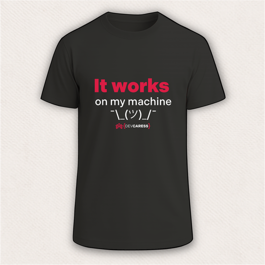 It works on my machine Camiseta DevCaress